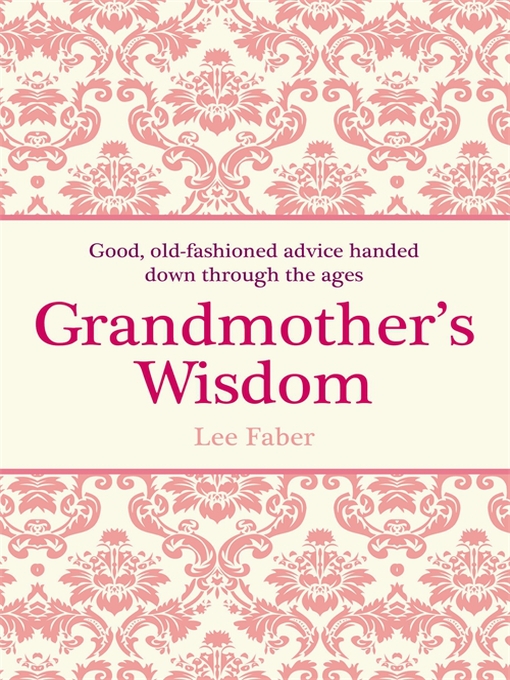 Title details for Grandmother's Wisdom by Lee Faber - Available